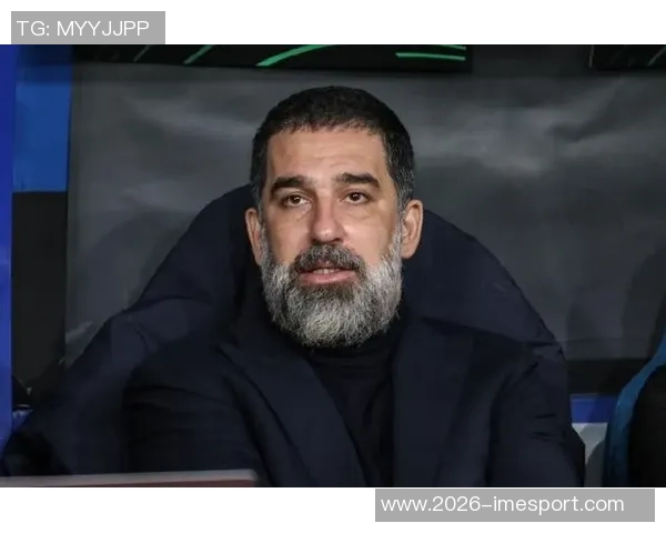 阿尔达图兰退役两年半后教练生涯显苍老面容令人唏嘘 阿尔达图兰退役两年半后教练生涯显苍老面容令人唏嘘